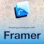 Building Prototypes With Framer