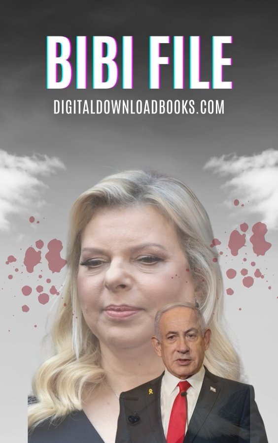 bibi files power corruption netanyahus