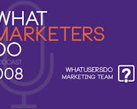WhatMarketersDo podcast: UX Made Me a Marketing Sceptic media 1