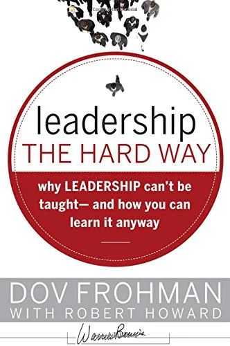 Leadership the Hard Way
