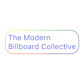 The Modern Billboard Collective
