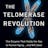 The Telomerase Revolution: The Enzyme That Holds the Key to Human Aging