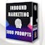 1000+ Inbound Marketing Prompts