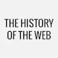 The History of the Web