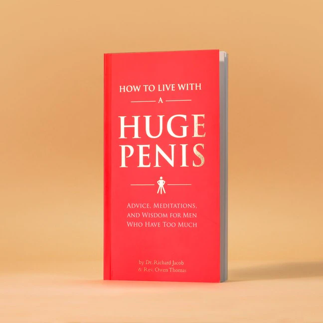 How To Live With A Huge Penis