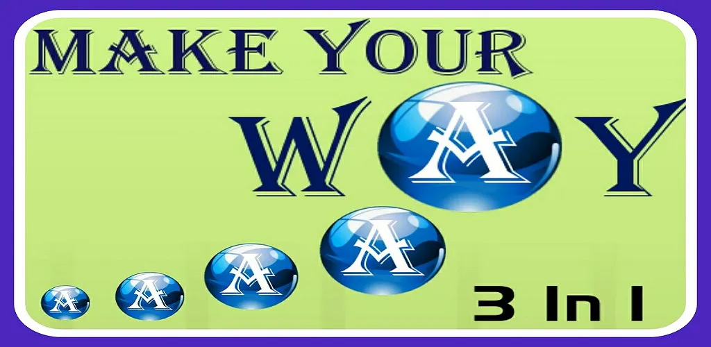Make Your Way : 3 in 1