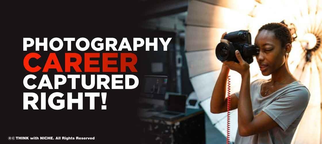 Photography Career Captured Right