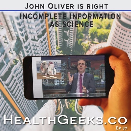 Health Geeks Radio - 37: Incomplete Information As Science