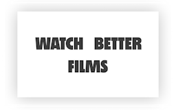 Watch Better Films media 3