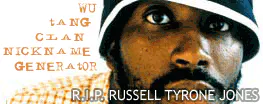 Wu-Tang Name Generator!