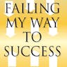Failing My Way to Success