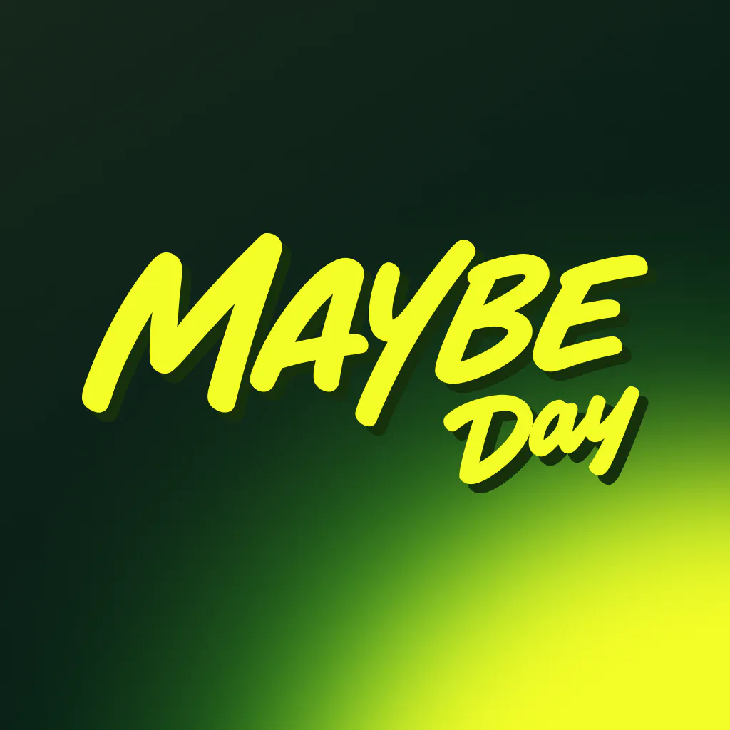 Maybe Day