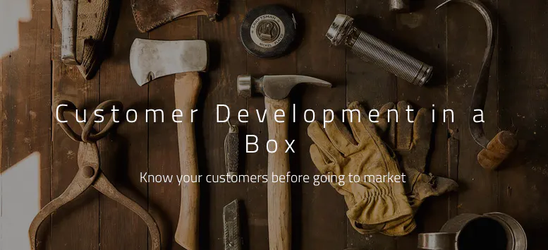 Customer Development in a Box