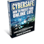 CyberSafe - How to protect your online life. For Individuals and SME's
