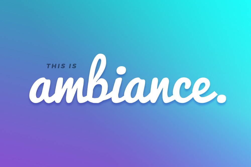 ambiance. gallery image