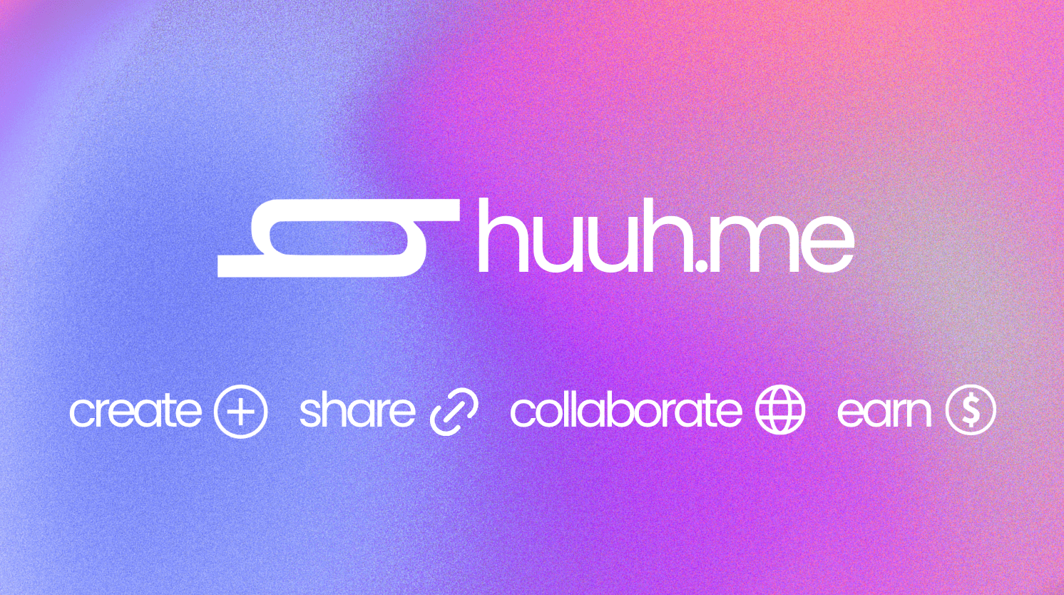 huuh - create | share | collaborate | earn media 2