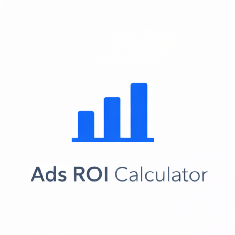 Ads ROI & ROAS Calculator