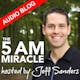 The 5Am Miracle With Jeff Sanders - Mornings 101: How to Dominate Your Day Before Breakfast