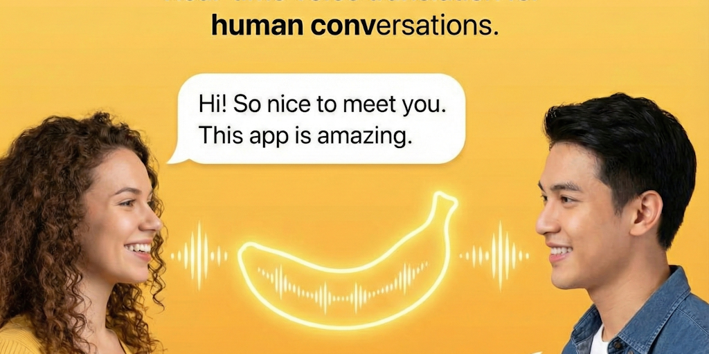 The Banana App: Speak human - Where every word finds its way home | Product Hunt