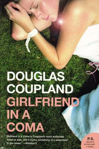 Girlfriend in a Coma by Douglas Coupland