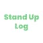 Stand Up Log