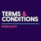 Terms and Conditions: Podcast