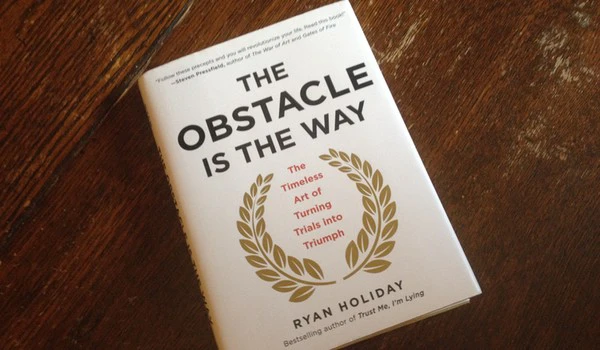 The Obstacle Is the Way - by Ryan Holiday