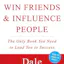 How to Win Friends and Influence people