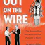 Out on the Wire