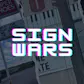 Sign Wars