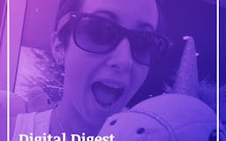 Digital Digest - Episode 0: Introducing the All-New Digital Digest Podcast media 2