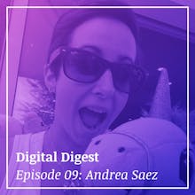 Digital Digest | Andrea Saez — Pt 01 | 01x09 gallery image