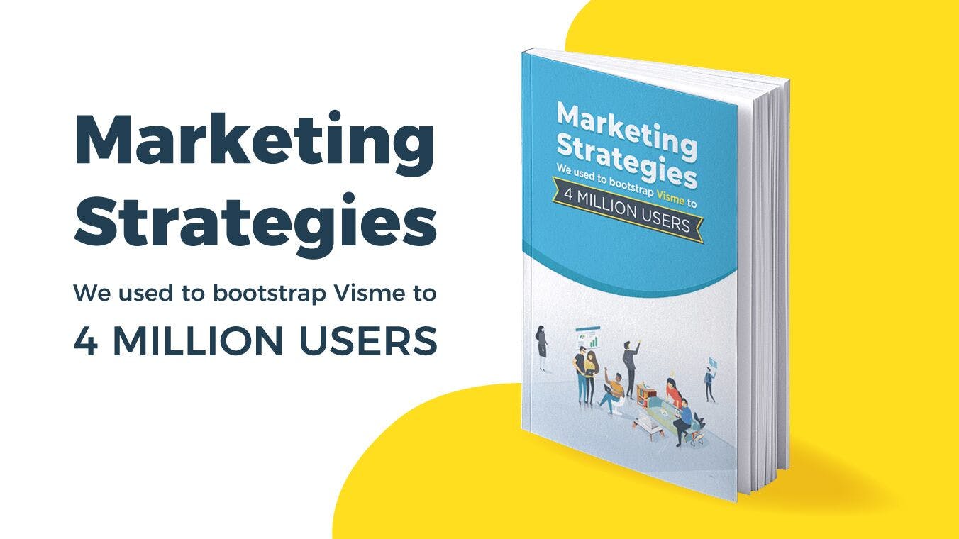 Marketing Strategies We Used to Bootstrap Visme to over 4 Million users media 1