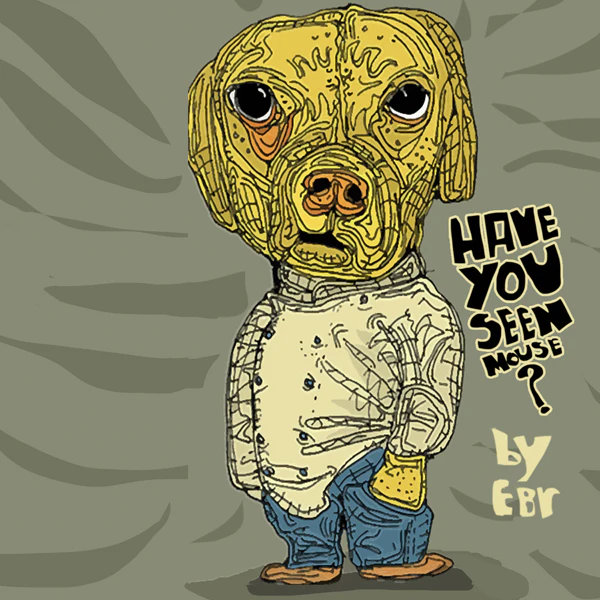 Have You Seen Mouse?