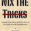 Nix the Tricks