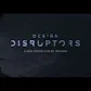DESIGN DISRUPTORS