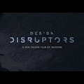 DESIGN DISRUPTORS