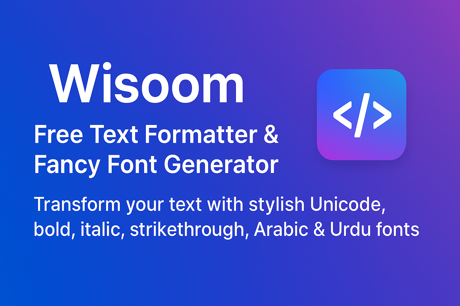 Wisoom Text Formatter - 無料のテキストフォーマッタとファンシーフォントジェネレーターメディア2