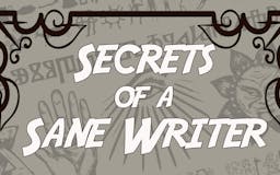 Secrets of a Sane Writer media 2