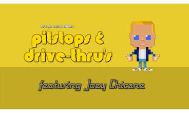 Pitstops and Drive-Thrus ft Joey Chicane gallery image