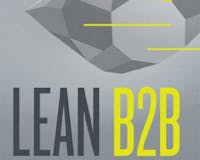 Lean B2B: Build Products Businesses Want media 1