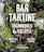 Bar Tartine: Techniques & Recipes
