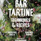 Bar Tartine: Techniques & Recipes