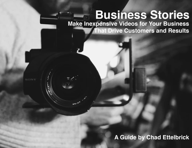 Business Stories - Making Inexpensive Business Videos