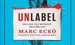 Unlabel: Selling You Without Selling Out image