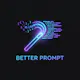 Better Prompt