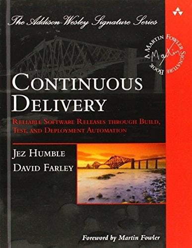 Continuous Delivery: Reliable Software Releases through Build, Test, and Deployment Automation gallery image