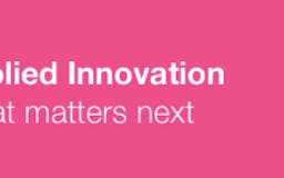 Applied Innovation. What matters next. media 1