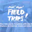 FieldTrips