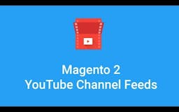 YouTube Feeds Extension for Magento 2  media 1